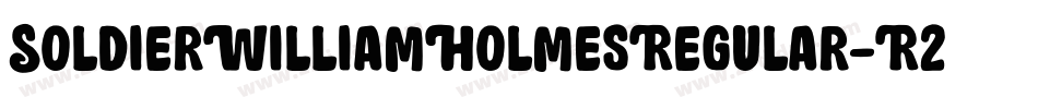 SoldierWilliamHolmesRegular-R2xl字体转换