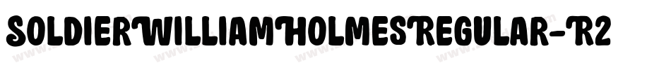 SoldierWilliamHolmesRegular-R2xl字体转换