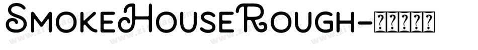 SmokeHouseRough字体转换