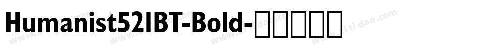 Humanist521BT-Bold字体转换