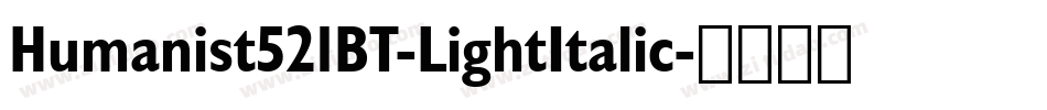 Humanist521BT-LightItalic字体转换