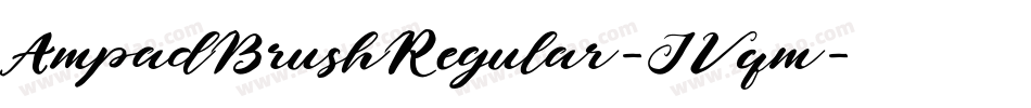 AmpadBrushRegular-JVqm字体转换