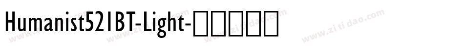 Humanist521BT-Light字体转换