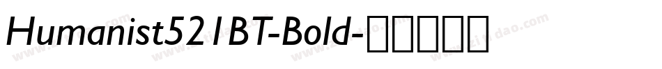 Humanist521BT-Bold字体转换