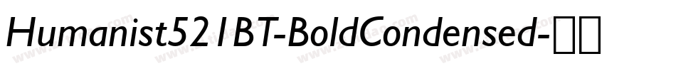 Humanist521BT-BoldCondensed字体转换