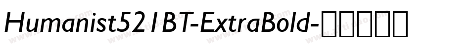 Humanist521BT-ExtraBold字体转换