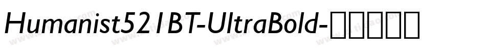Humanist521BT-UltraBold字体转换