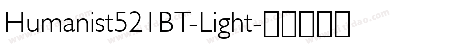 Humanist521BT-Light字体转换