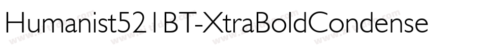 Humanist521BT-XtraBoldCondensed字体转换