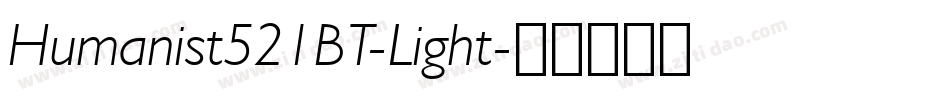 Humanist521BT-Light字体转换