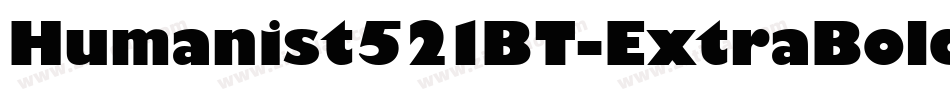 Humanist521BT-ExtraBold字体转换