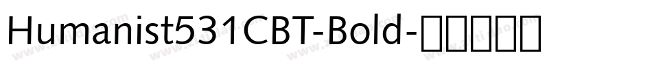 Humanist531CBT-Bold字体转换