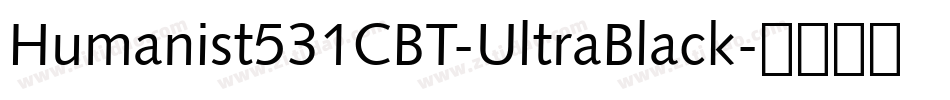 Humanist531CBT-UltraBlack字体转换