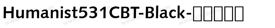 Humanist531CBT-Black字体转换