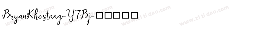 BryanKhostang-Y7Bj字体转换 BryanKhostang-Y7Bj字体转换