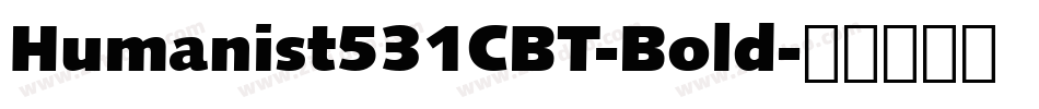 Humanist531CBT-Bold字体转换