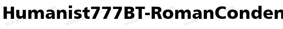 Humanist777BT-RomanCondensedB字体转换