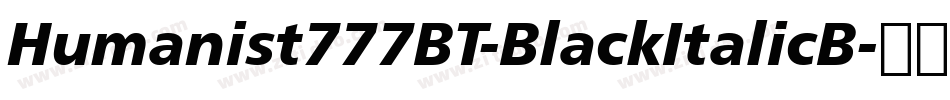 Humanist777BT-BlackItalicB字体转换