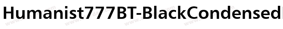 Humanist777BT-BlackCondensedB字体转换