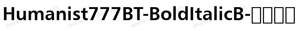 Humanist777BT-BoldItalicB字体转换