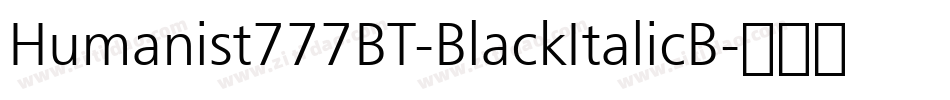Humanist777BT-BlackItalicB字体转换