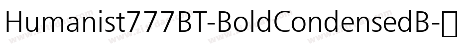 Humanist777BT-BoldCondensedB字体转换