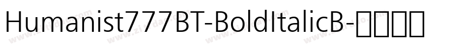 Humanist777BT-BoldItalicB字体转换