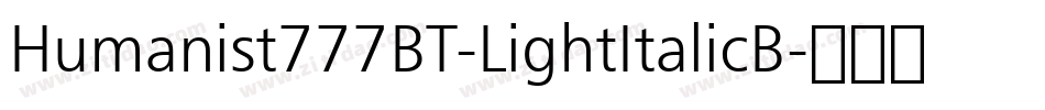 Humanist777BT-LightItalicB字体转换
