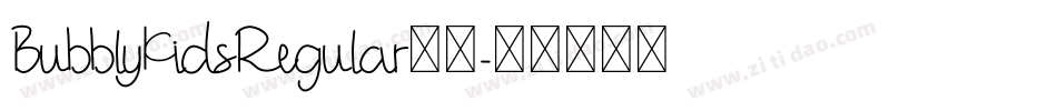 BubblyKidsRegular字体字体转换