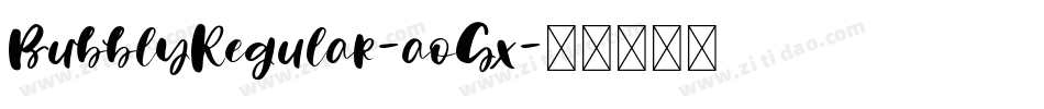 BubblyRegular-aoGx字体转换