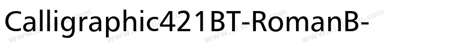Calligraphic421BT-RomanB字体转换