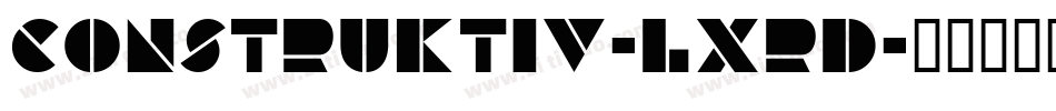 Construktiv-lxrD字体转换