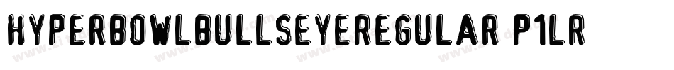 HyperbowlBullseyeRegular-p1Lr字体转换