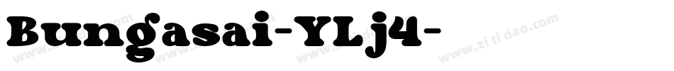 Bungasai-YLj4字体转换