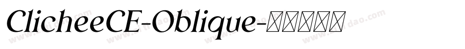 ClicheeCE-Oblique字体转换