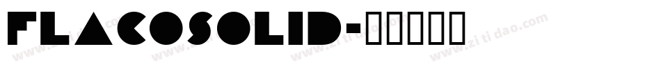 FlacoSolid字体转换