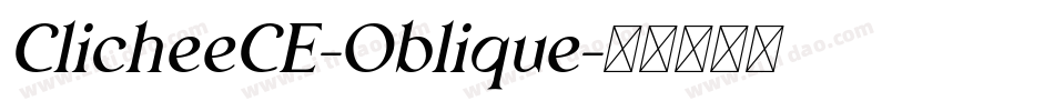 ClicheeCE-Oblique字体转换