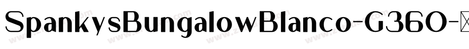 SpankysBungalowBlanco-G36O字体转换
