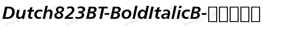 Dutch823BT-BoldItalicB字体转换