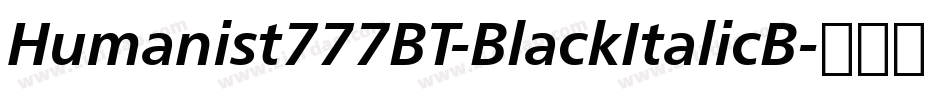 Humanist777BT-BlackItalicB字体转换