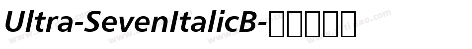Ultra-SevenItalicB字体转换