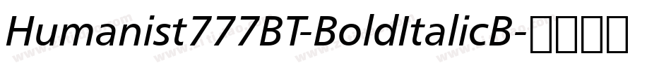 Humanist777BT-BoldItalicB字体转换