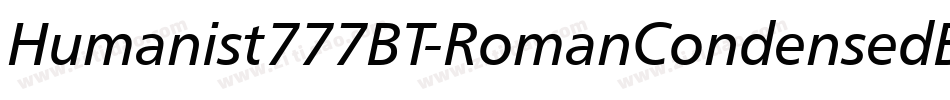 Humanist777BT-RomanCondensedB字体转换