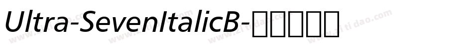 Ultra-SevenItalicB字体转换