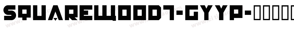 SquareWood7-GyYP字体转换