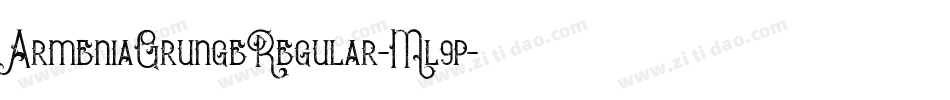 ArmeniaGrungeRegular-Ml9p字体转换