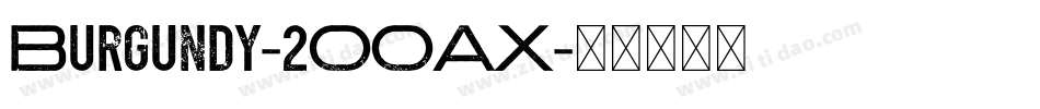 Burgundy-2OOAX字体转换