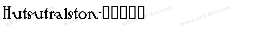 Hutsutralston字体转换