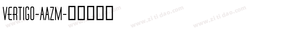 Vertigo-AAZM字体转换