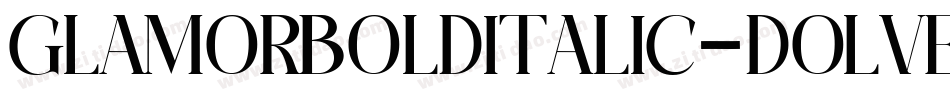 GlamorBolditalic-DOLvE字体转换